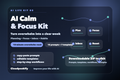 AI Calm & Focus Kit